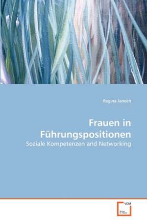 Frauen in Führungspositionen de Janoch Regina