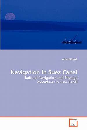 Navigation in Suez Canal de Ashraf Ragab