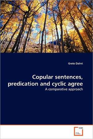 Copular sentences, predication and cyclic agree de Grete Dalmi