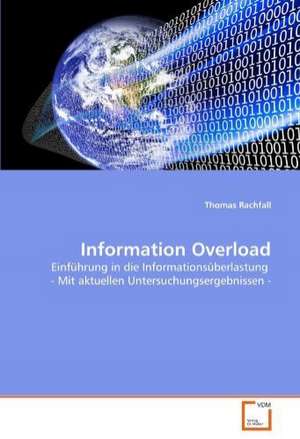 Information Overload de Thomas Rachfall