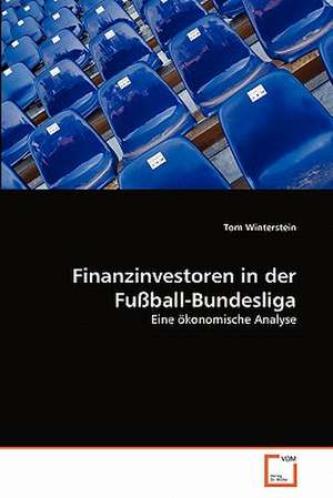 Finanzinvestoren in der Fußball-Bundesliga de Winterstein Tom