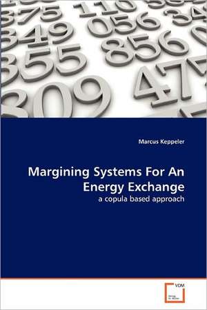 Margining Systems For An Energy Exchange de Marcus Keppeler