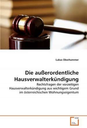 Die außerordentliche Hausverwalterkündigung de Lukas Oberhammer