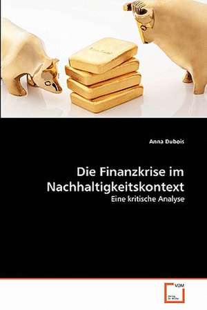 Die Finanzkrise im Nachhaltigkeitskontext de Anna Dubois