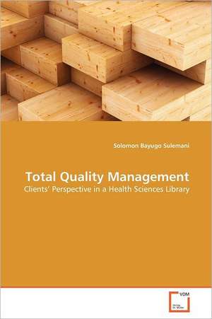 Total Quality Management de Solomon Bayugo Sulemani