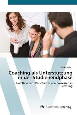 Coaching als Unterstützung in der Studienendphase de Nicka Valett