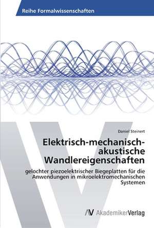 Elektrisch-mechanisch-akustische Wandlereigenschaften de Steinert Daniel