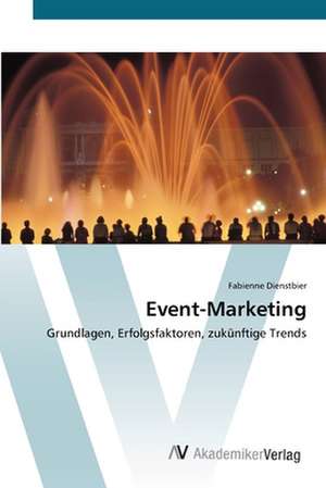 Event-Marketing de Fabienne Dienstbier