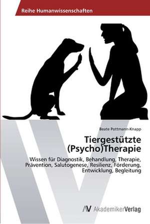 Tiergestützte (Psycho)Therapie de Pottmann-Knapp Beate