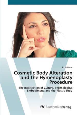 Cosmetic Body Alteration and the Hymenoplasty Procedure de Scott Boras