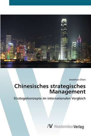 Chinesisches strategisches Management de Jonathan Chen