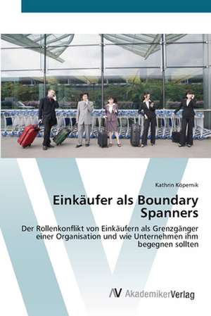 Einkäufer als Boundary Spanners de Kathrin Köpernik