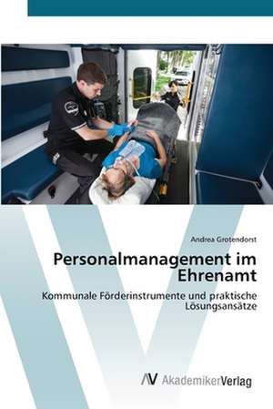 Personalmanagement im Ehrenamt de Andrea Grotendorst