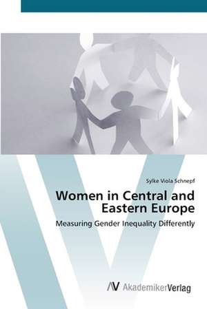 Women in Central and Eastern Europe de Sylke Viola Schnepf