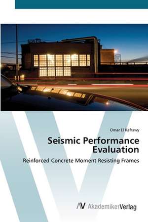 Seismic Performance Evaluation de Omar El Kafrawy