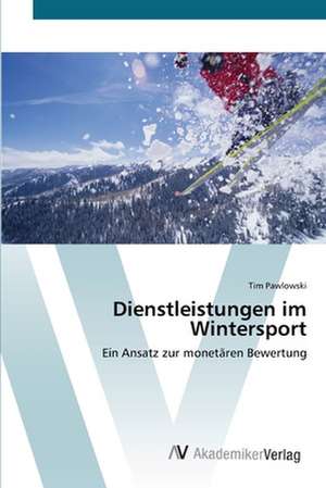 Dienstleistungen im Wintersport de Tim Pawlowski