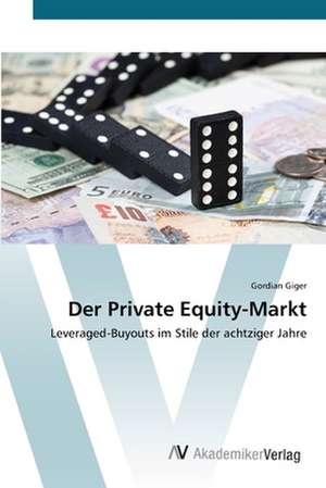 Der Private Equity-Markt de Gordian Giger