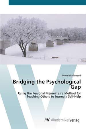 Bridging the Psychological Gap de Rhonda Richmond