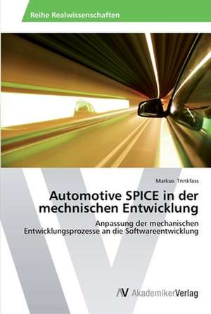 Automotive SPICE in der mechnischen Entwicklung de Markus Trinkfass