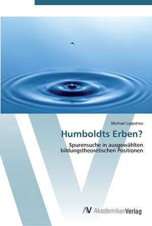 Humboldts Erben? de Michael Lippstreu