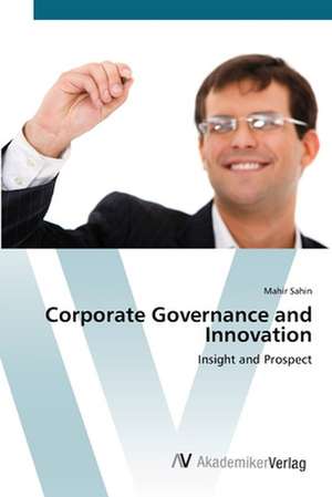 Corporate Governance and Innovation de Mahir Sahin