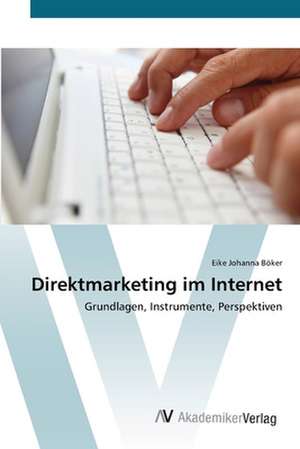 Direktmarketing im Internet de Eike Johanna Böker