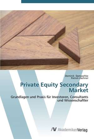 Private Equity Secondary Market de Dominik Damaschke