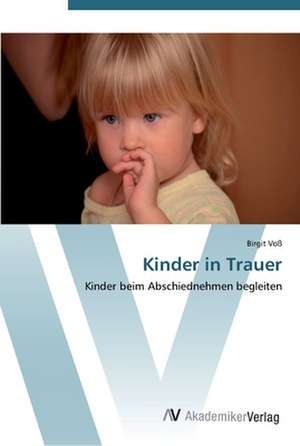 Kinder in Trauer de Birgit Voß