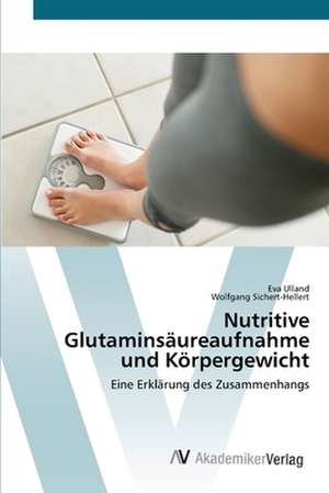 Nutritive Glutaminsäureaufnahme und Körpergewicht de Eva Ulland