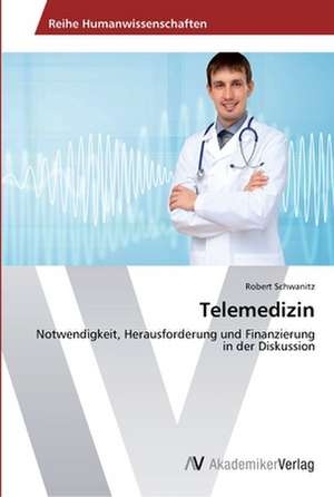 Telemedizin de Robert Schwanitz