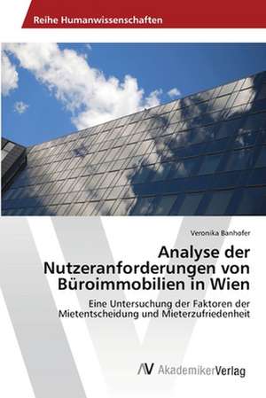 Analyse der Nutzeranforderungen von Büroimmobilien in Wien de Banhofer Veronika