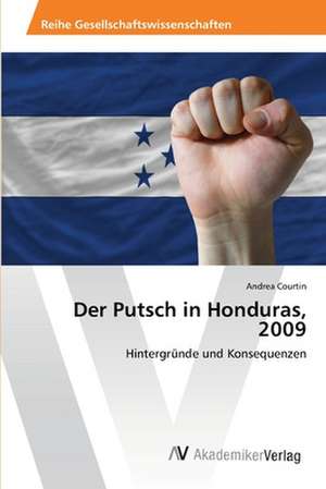 Der Putsch in Honduras, 2009 de Courtin Andrea