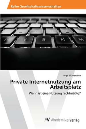 Private Internetnutzung am Arbeitsplatz de Blumenröhr Inga