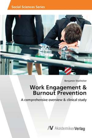 Work Engagement & Burnout Prevention de Stollreiter Benjamin