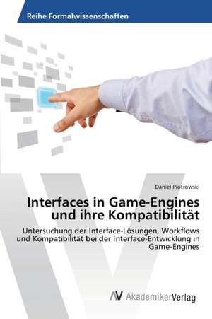 Interfaces in Game-Engines und ihre Kompatibilität de Piotrowski Daniel