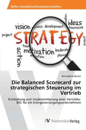 Die Balanced Scorecard zur strategischen Steuerung im Vertrieb de Borsch Bernadette