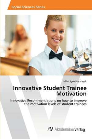 Innovative Student Trainee Motivation de Nayak Mihir Ignatius