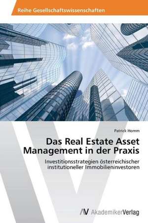 Das Real Estate Asset Management in der Praxis de Homm Patrick