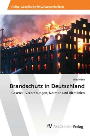 Brandschutz in Deutschland de Werle Ines