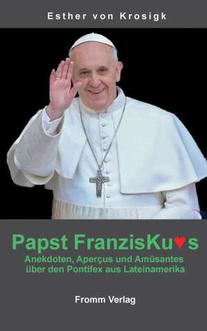 Papst Franziskus de Esther von Krosigk