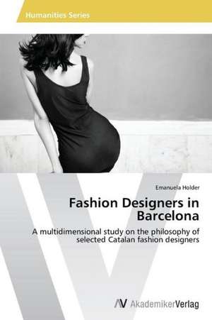 Fashion Designers in Barcelona de Holder Emanuela