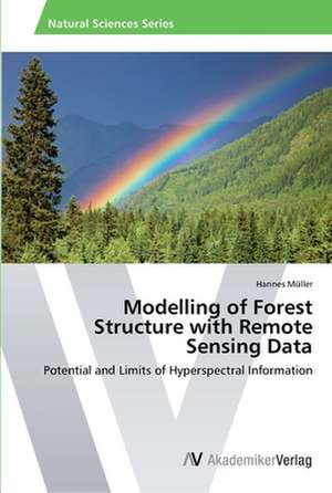 Modelling of Forest Structure with Remote Sensing Data de Hannes Müller