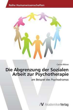 Die Abgrenzung der Sozialen Arbeit zur Psychotherapie de Wöran Carina