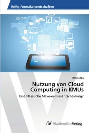 Nutzung von Cloud Computing in KMUs de Markus Nix