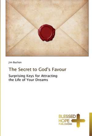 The Secret to God's Favour de Jim Buchan