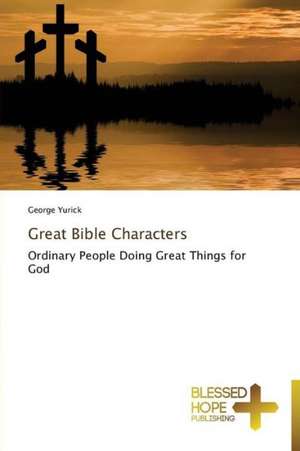 Great Bible Characters de George Yurick