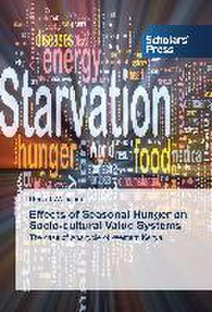 Effects of Seasonal Hunger on Socio-Cultural Value Systems: Confused? de Donald Wandere