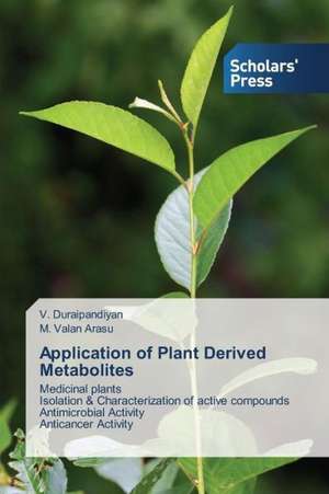 Application of Plant Derived Metabolites de V. Duraipandiyan