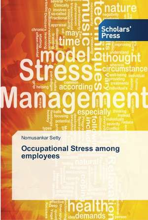 Occupational Stress among employees de Nomusankar Setty