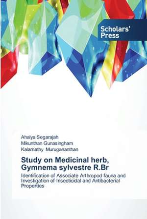 Study on Medicinal herb, Gymnema sylvestre R.Br de Ahalya Segarajah